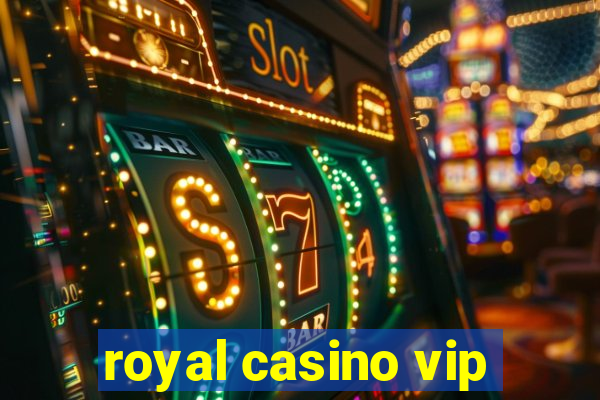 royal casino vip